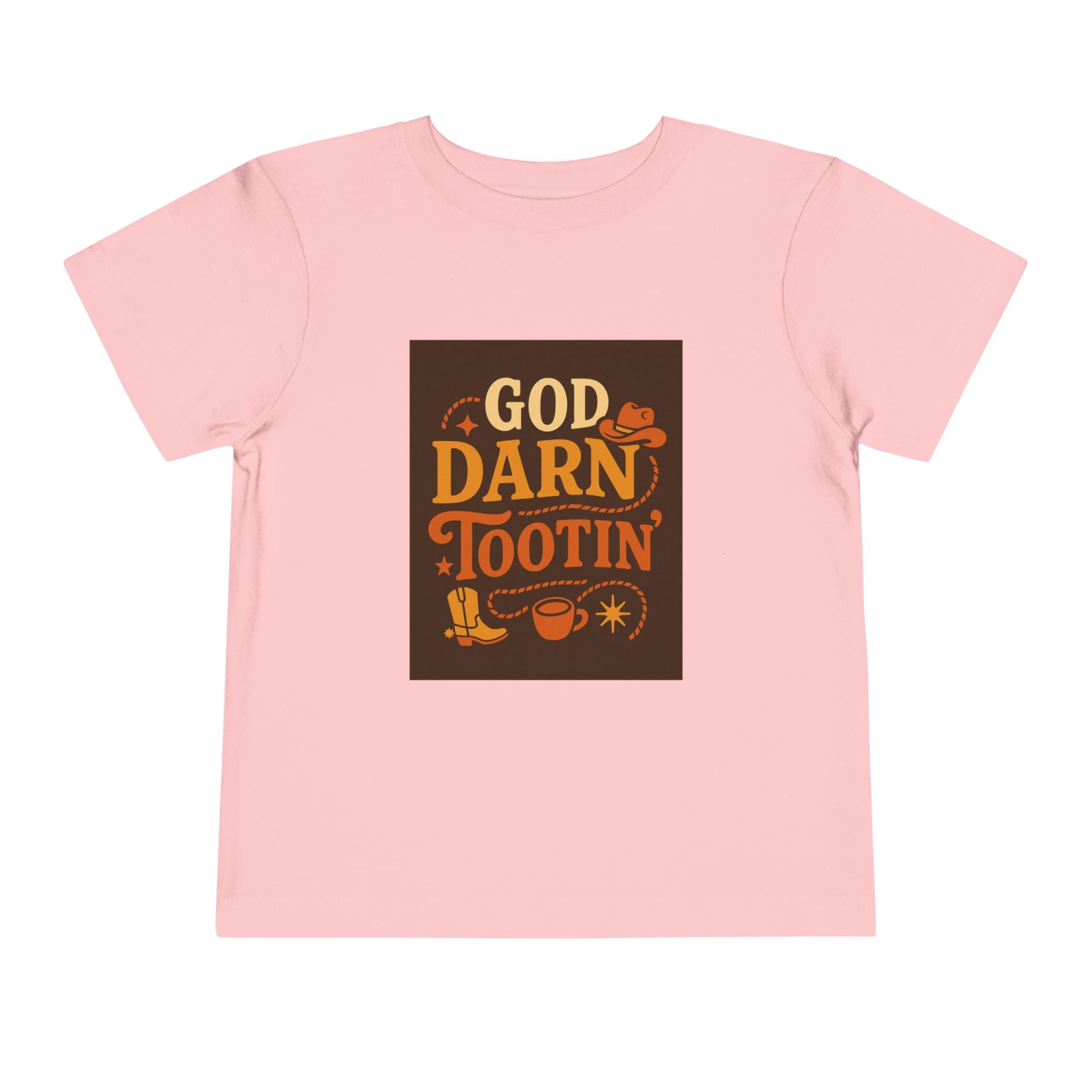 God Darn Tootin Toddler Short Sleeve Tee