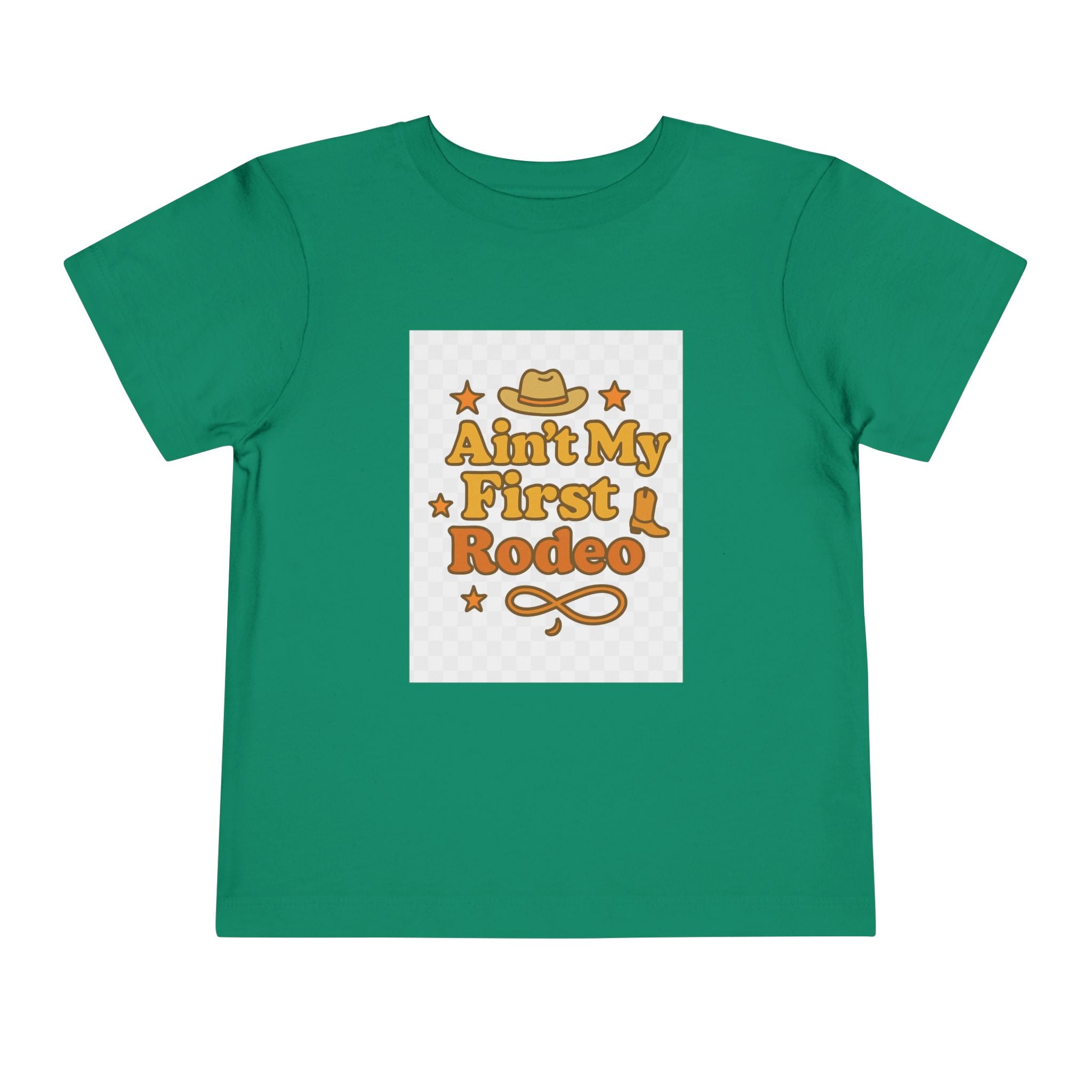 Ain't My First Rodeo Toddler Short Sleeve Tee