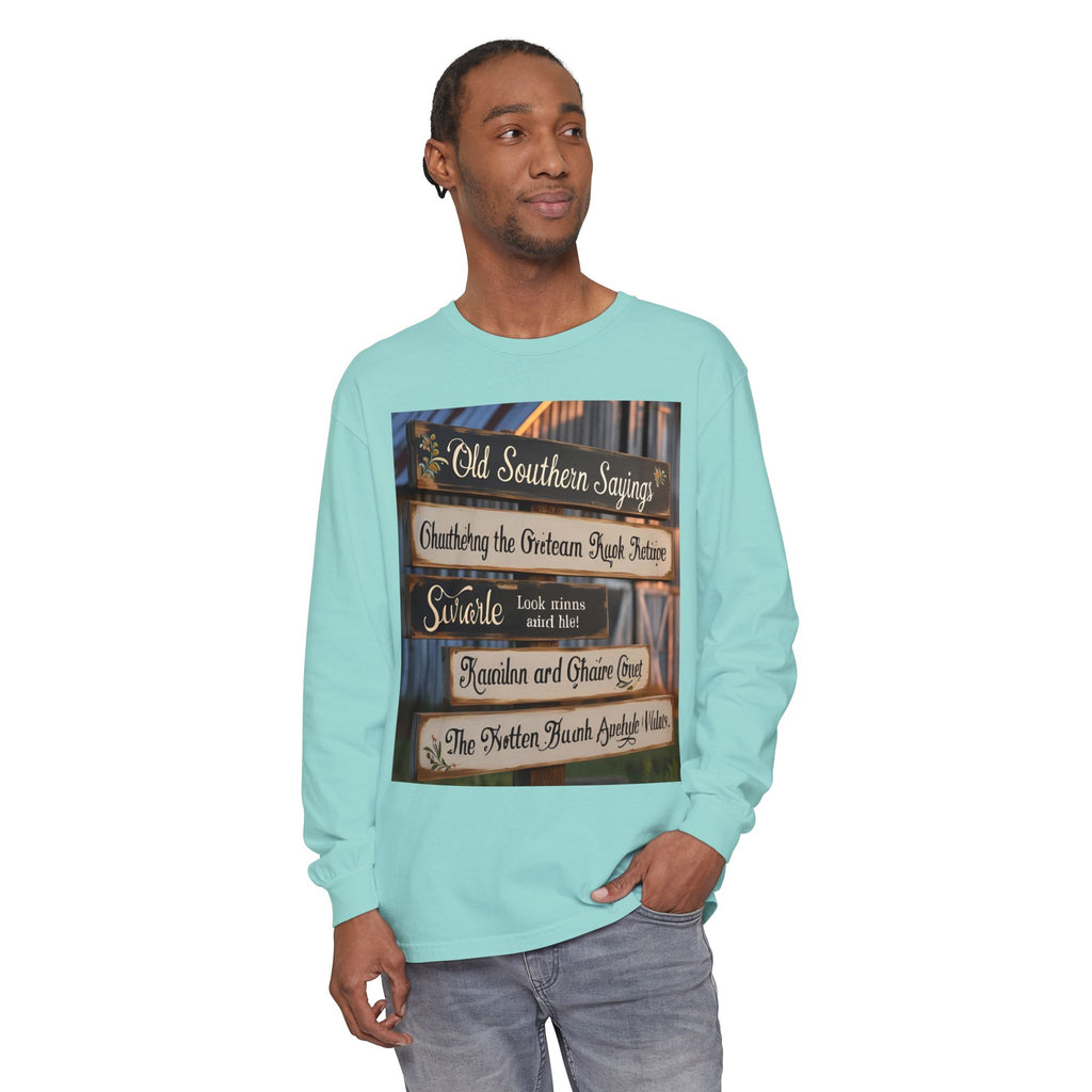 Old Southern Sayings Crossings Unisex Garment-dyed Long Sleeve T-Shirt