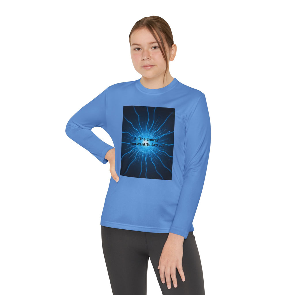 Be The Energy You Want To Attract Youth Long Sleeve Competitor Tee
