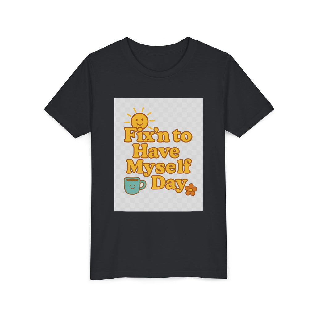 Fixin To Have Myself A Day Youth Short Sleeve Tee