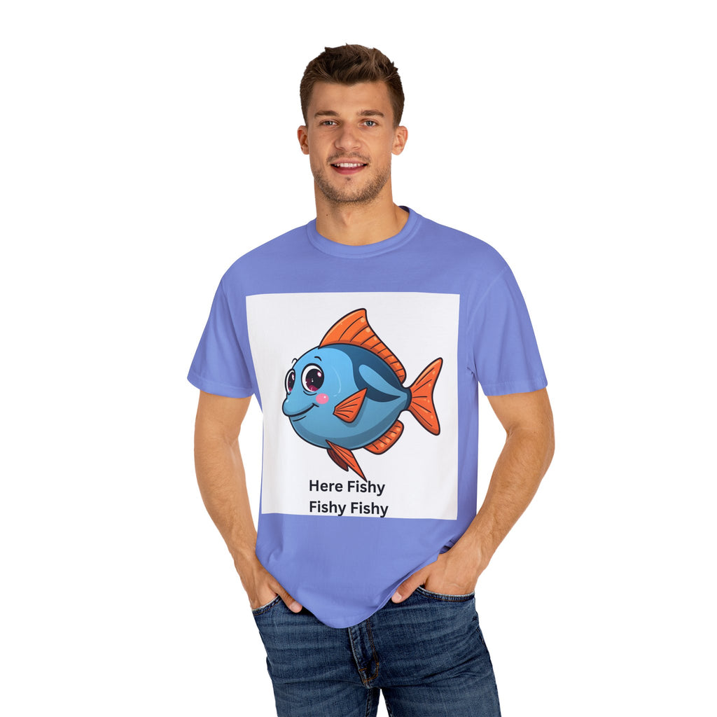 Here Fishy Fishy Fishy Unisex Garment-Dyed T-shirt