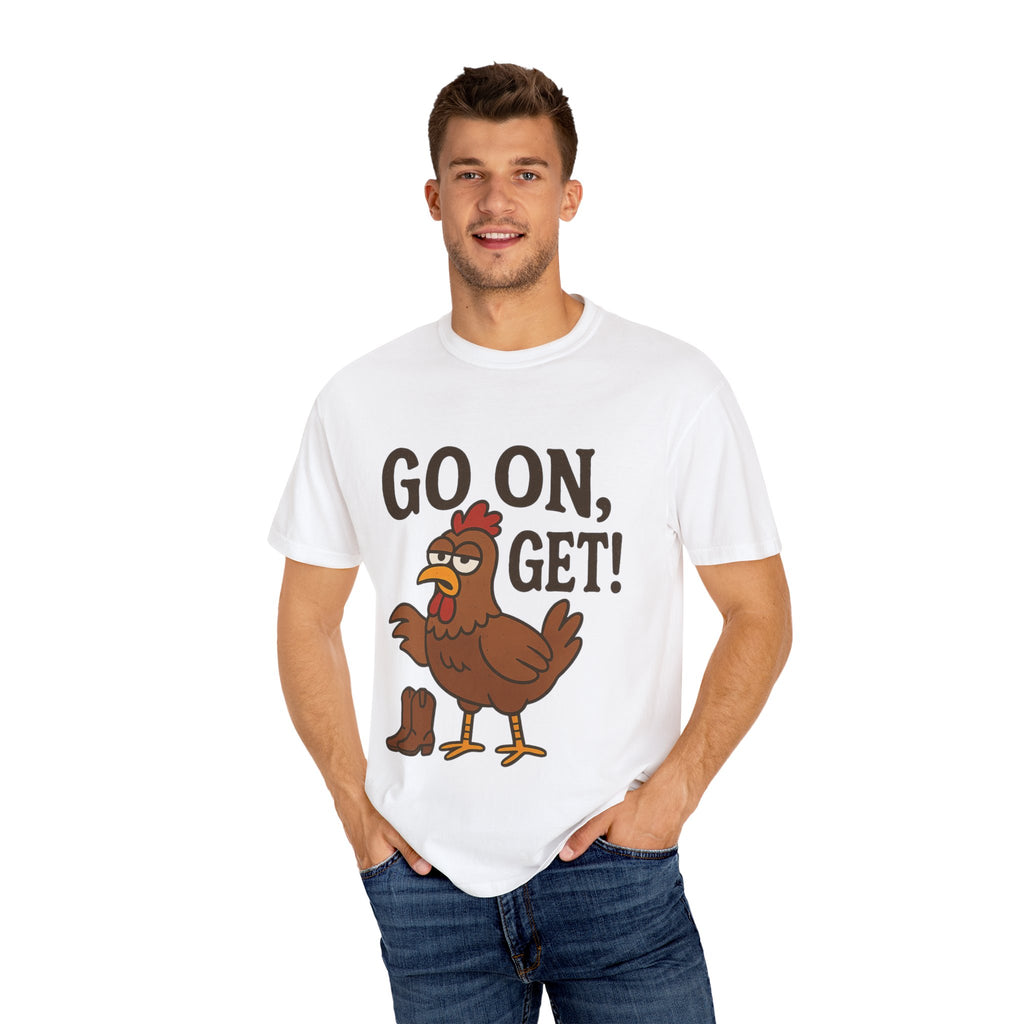 Funny Chicken Graphic T-Shirt - "Go On, Get!" Unisex Tee
