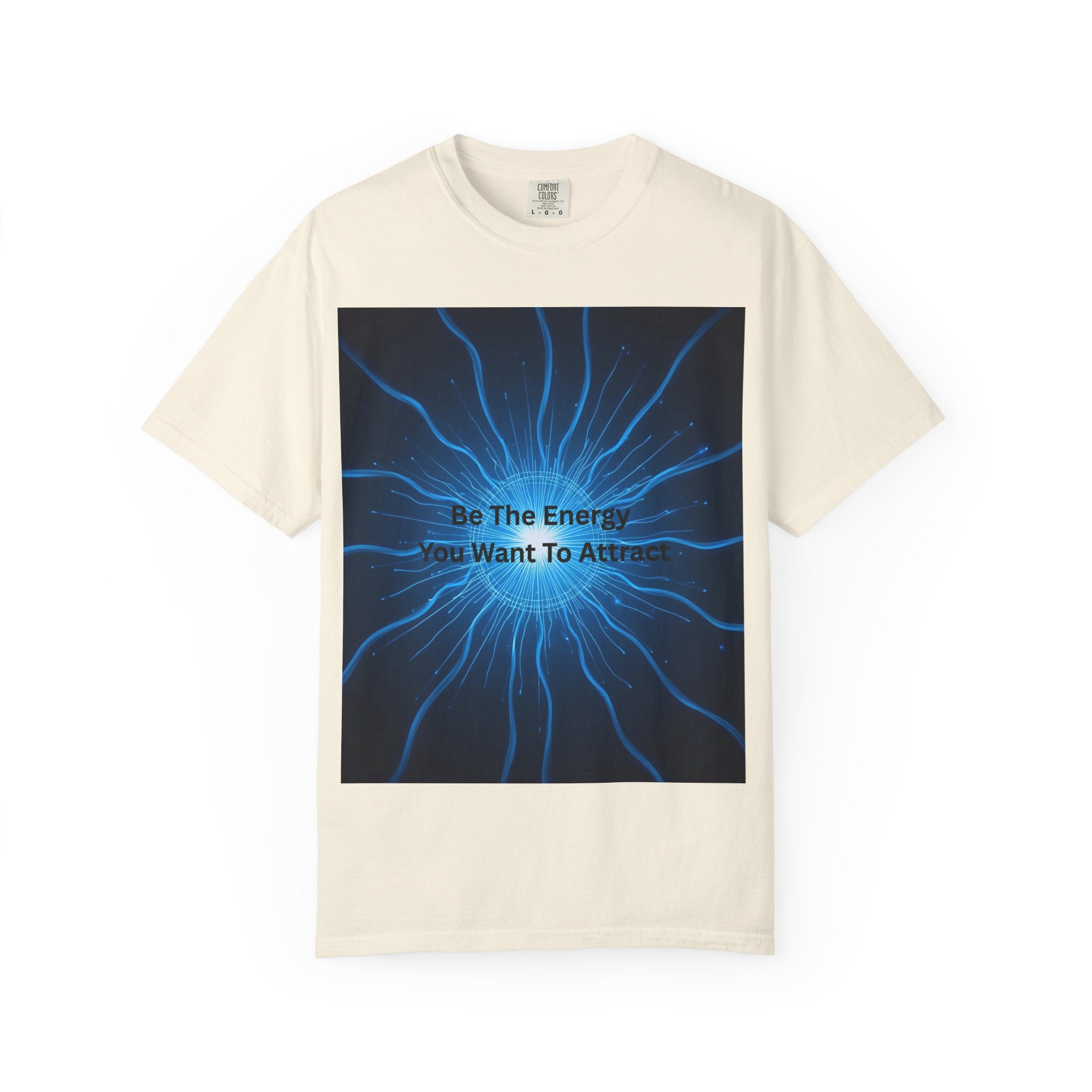 Be The Energy You Want To Attract Unisex Inspirational Energy T-Shirt, Motivational Tee, Mindfulness Shirt, Conscious Living Apparel, Gift for Positive Vibes