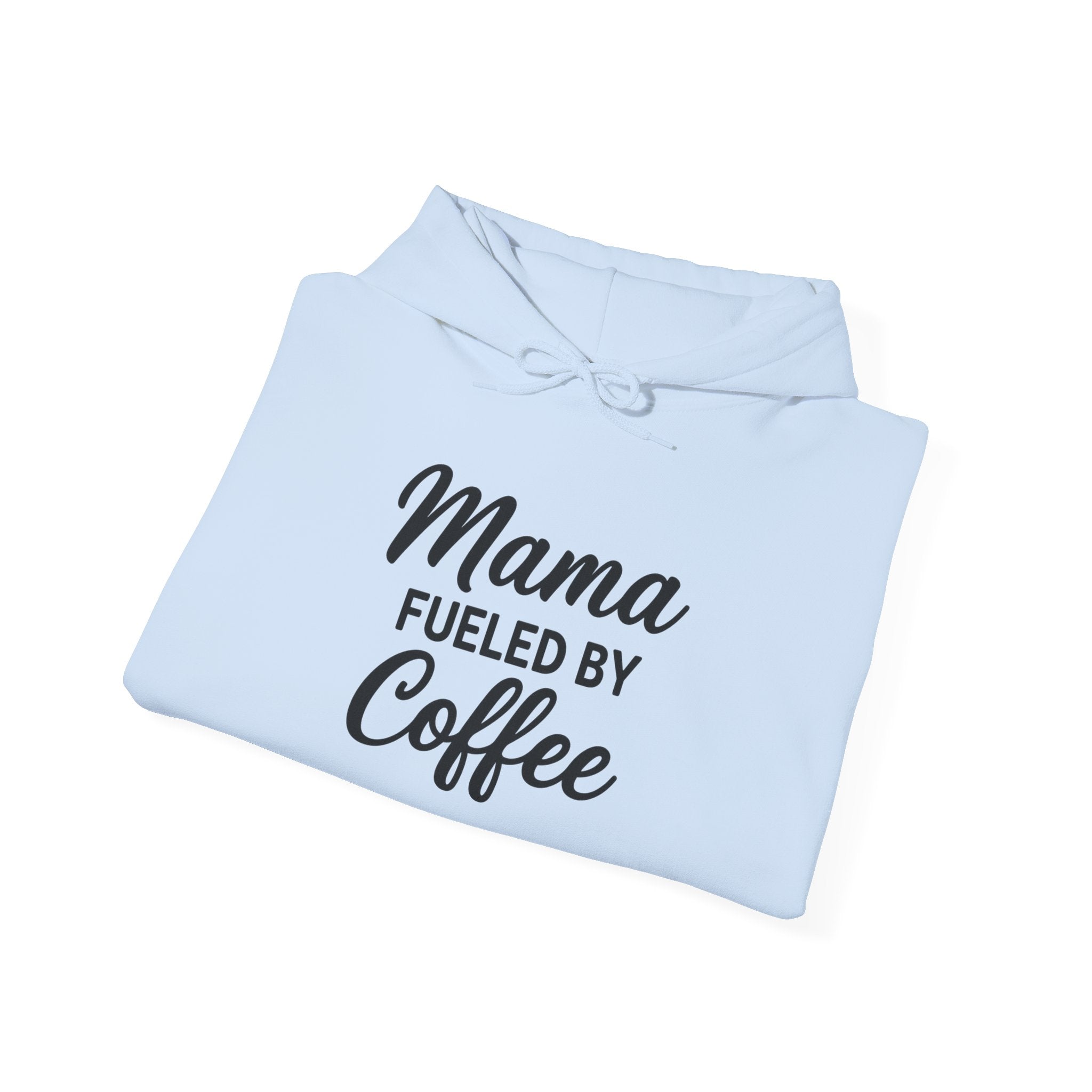 Mama Mode Mama Fueled By Coffee Hoodie — Mothers Coffee Lover Pullover