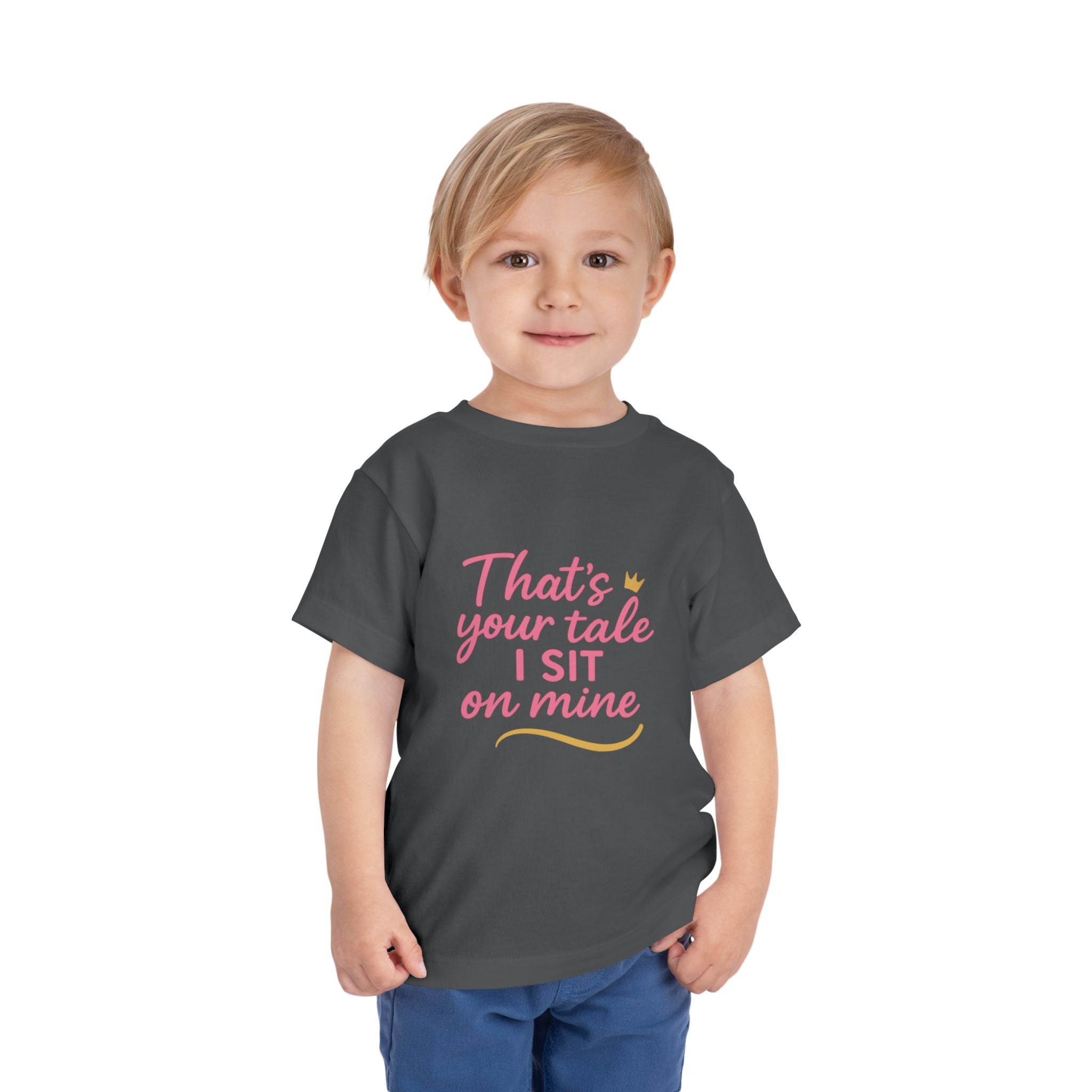 That's Your Tale I sit On Mine Toddler Short Sleeve Tee