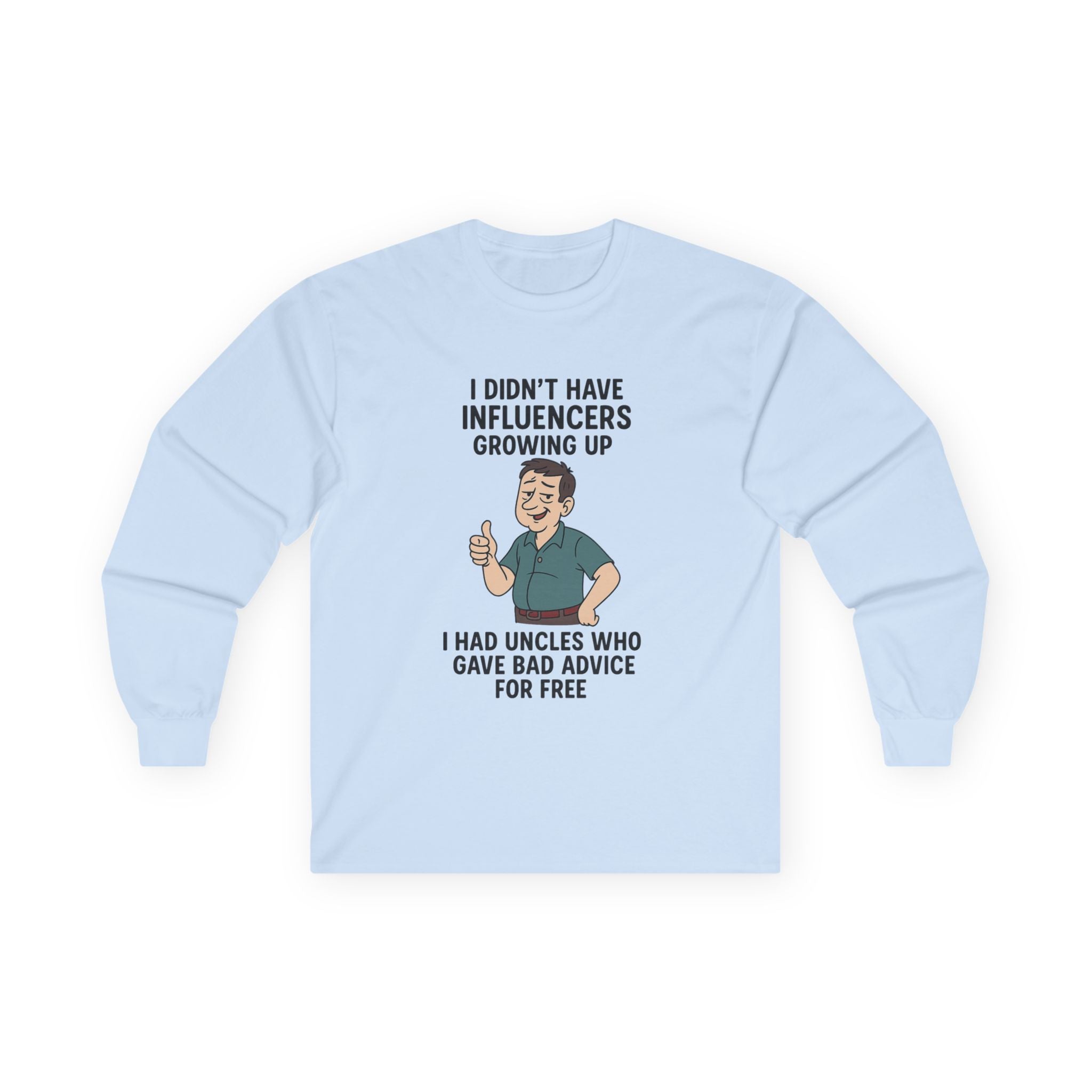 Funny Unisex Long Sleeve Tee - 'Uncles Who Gave Bad Advice'