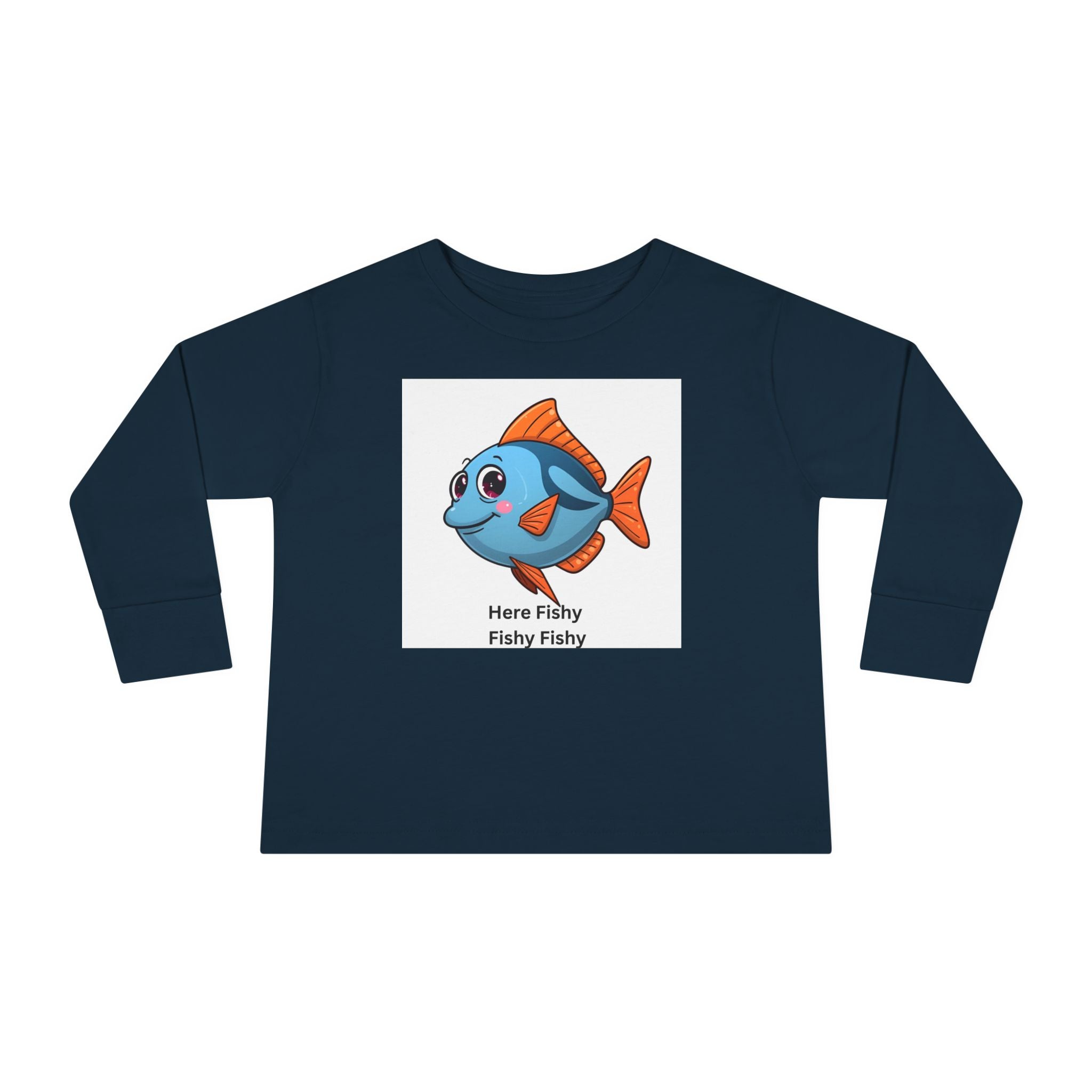 Here Fishy Fishy Fishy Toddler Long Sleeve Tee