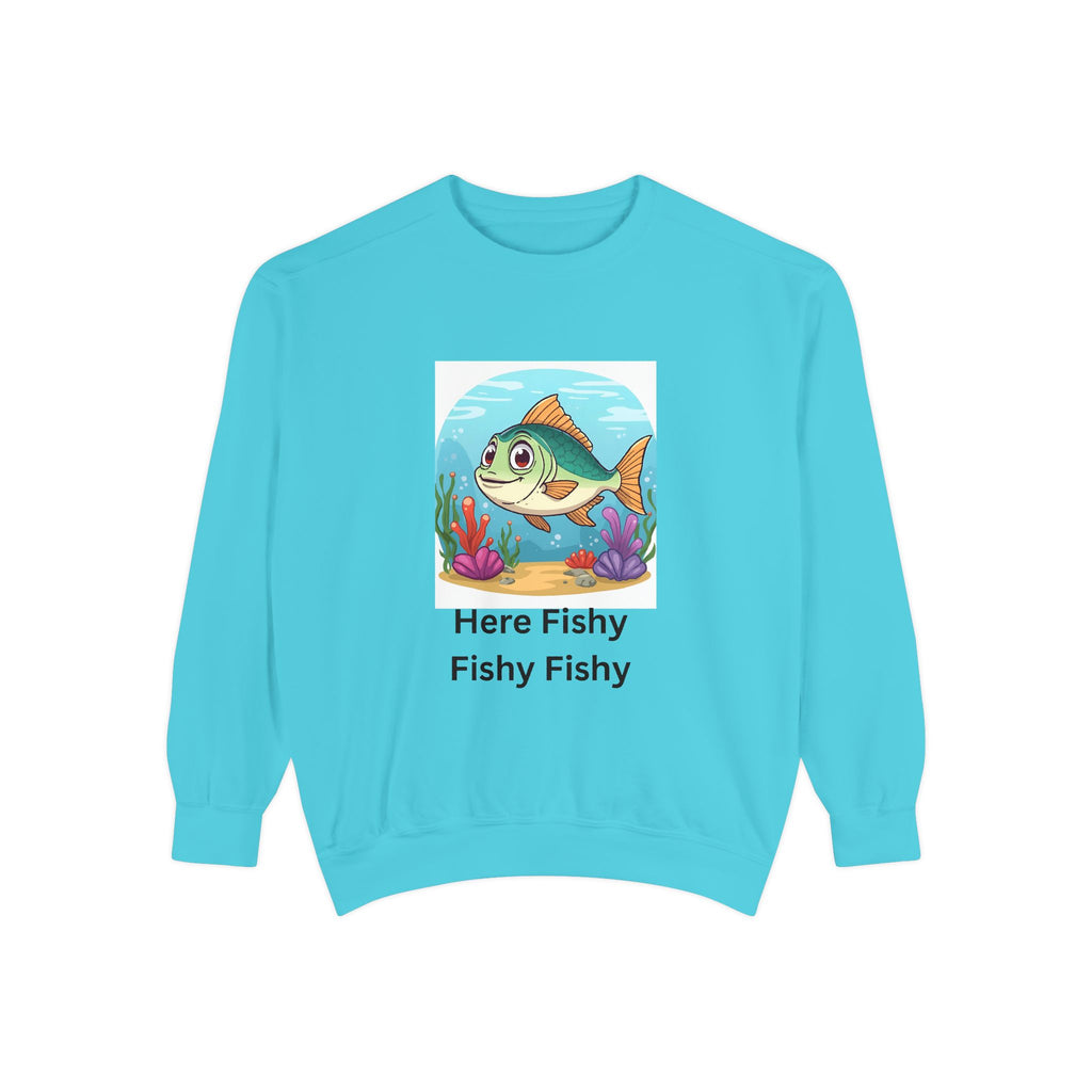 Here Fishy Fishy Fishy Unisex Garment-Dyed Sweatshirt