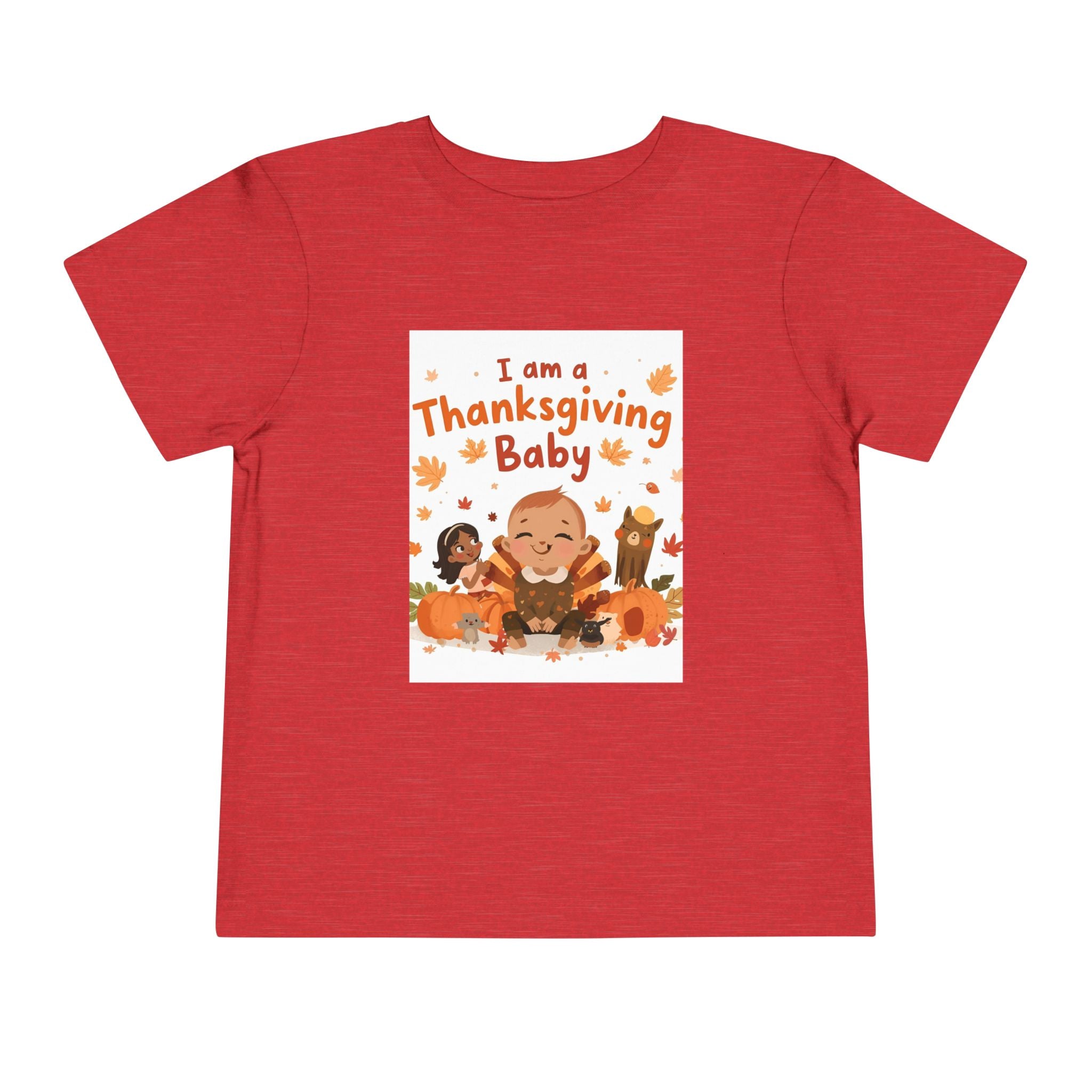 I Am A Thanksgiving Baby Toddler Short Sleeve Tee