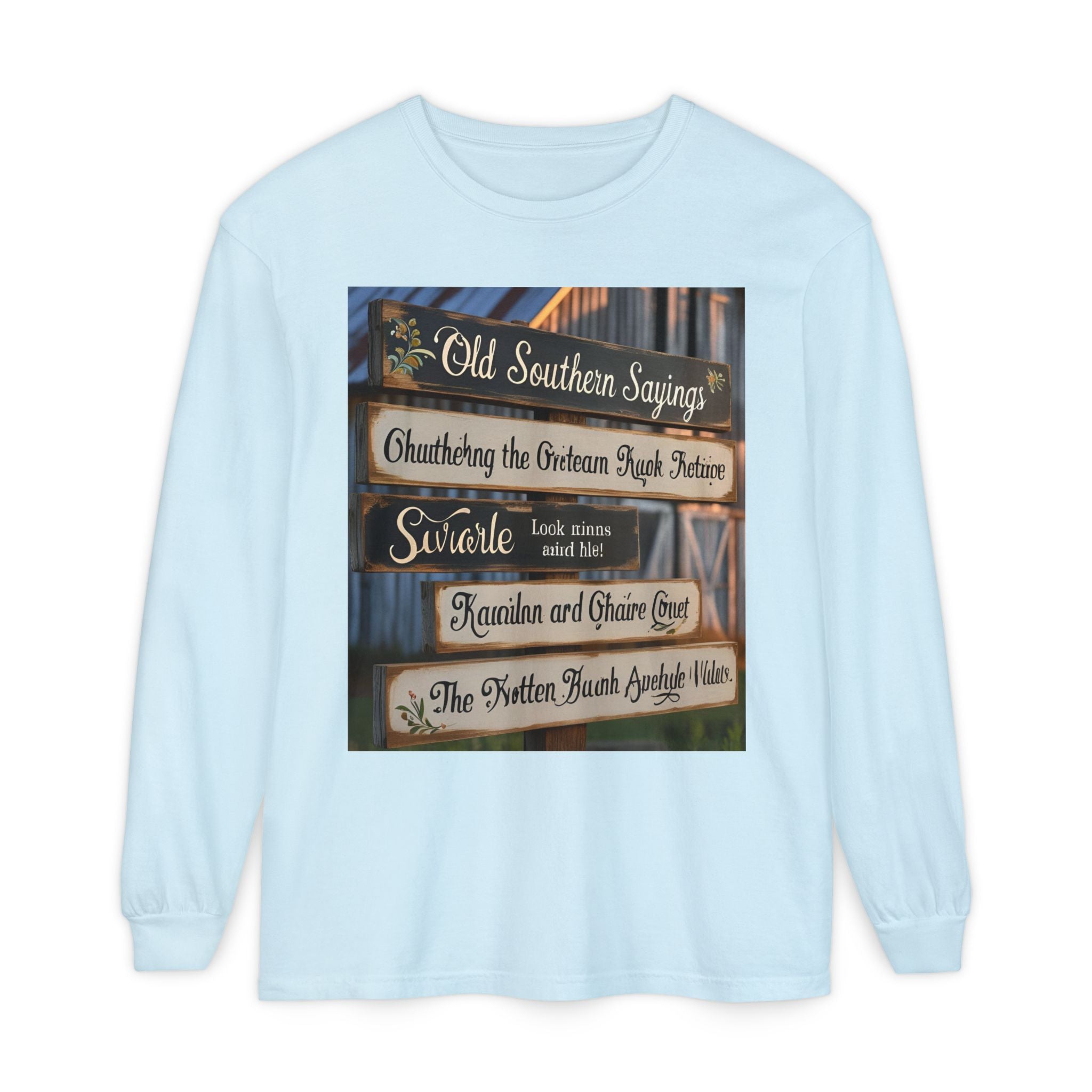Old Southern Sayings Crossings Unisex Garment-dyed Long Sleeve T-Shirt