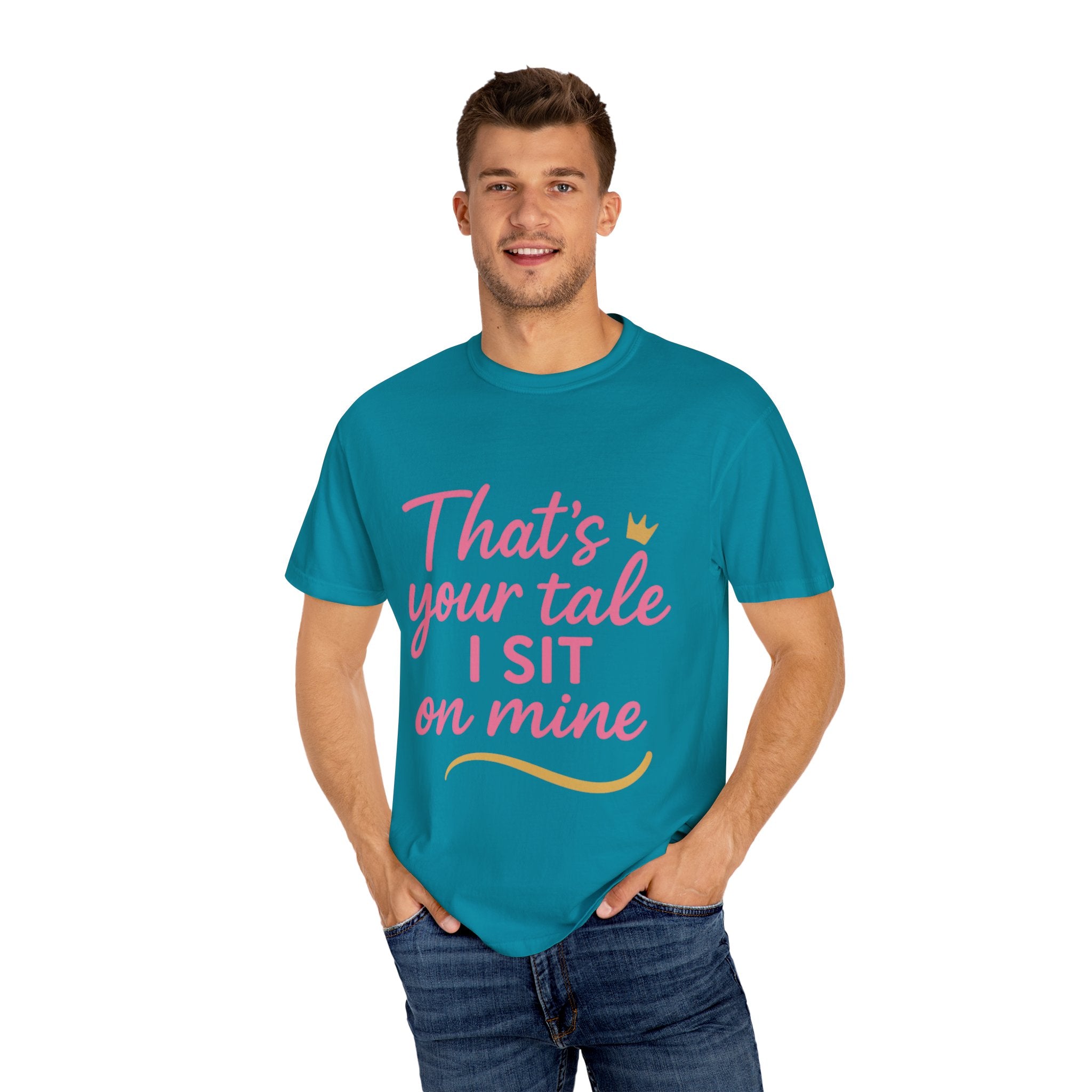 Royal Fairy Tale T-Shirt – That's Your Tale I Sit on Mine