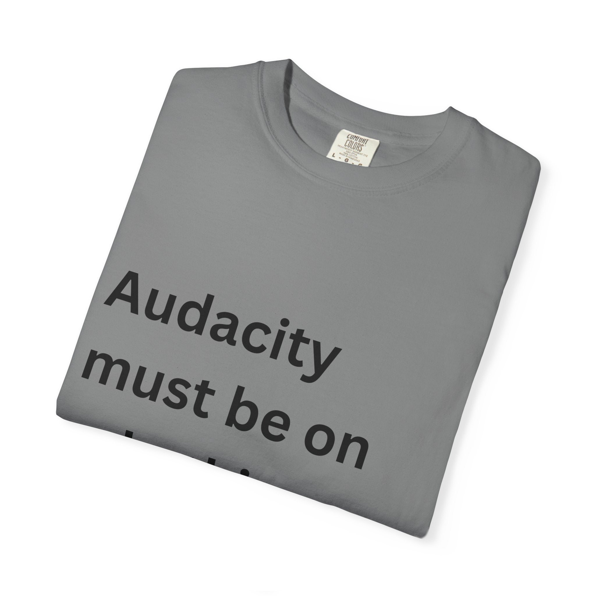 Audacity Must Be On Sale This Year Funny Unisex Garment-Dyed T-shirt