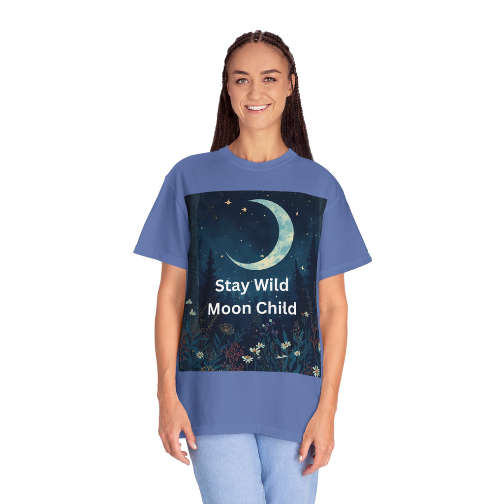 Stay Wild Moon Child Garment-Dyed T-Shirt | Unisex Graphic Tee for Nature Lovers, Boho Style, Gift for Friends, Eco-Friendly Fashion