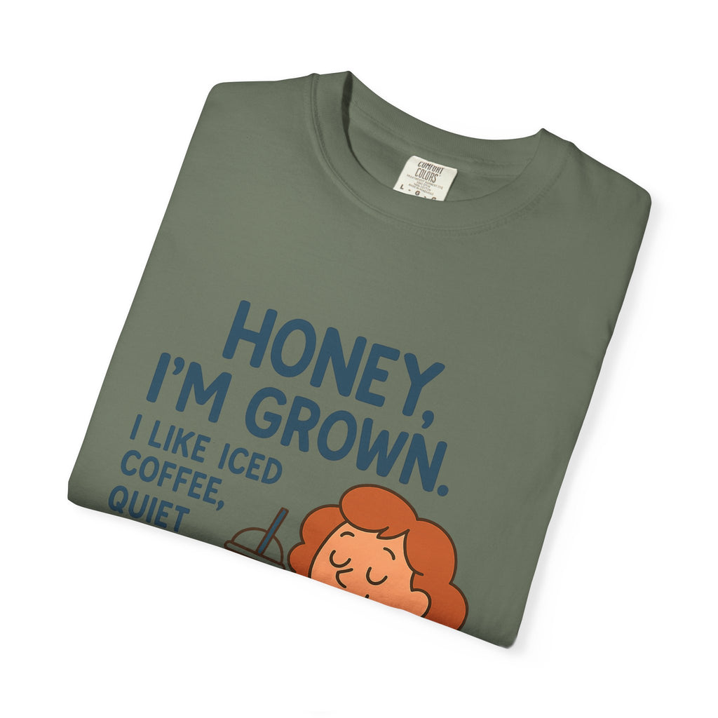 Honey, I'm Grown! Unisex Garment-Dyed T-shirt