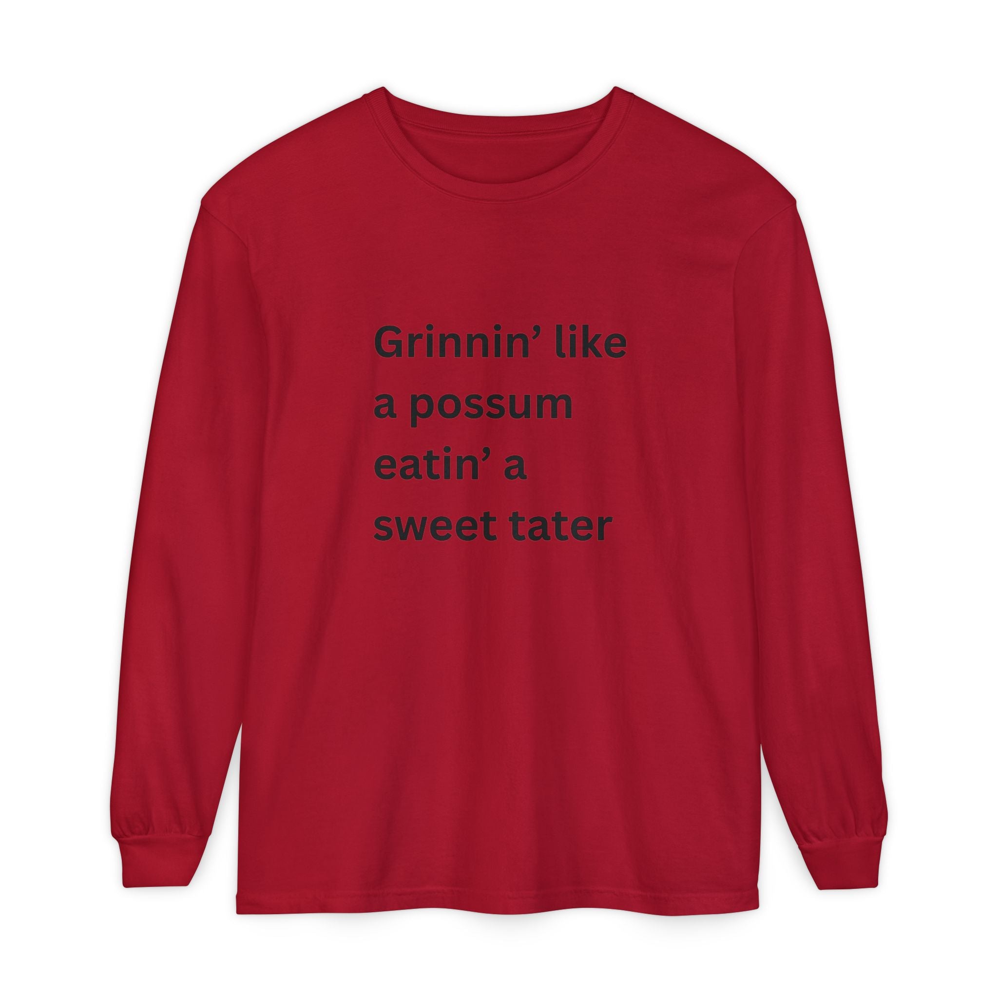Grinnin Like A Possum Eatin A Sweet Tator Funny Unisex Garment-dyed Long Sleeve T-Shirt