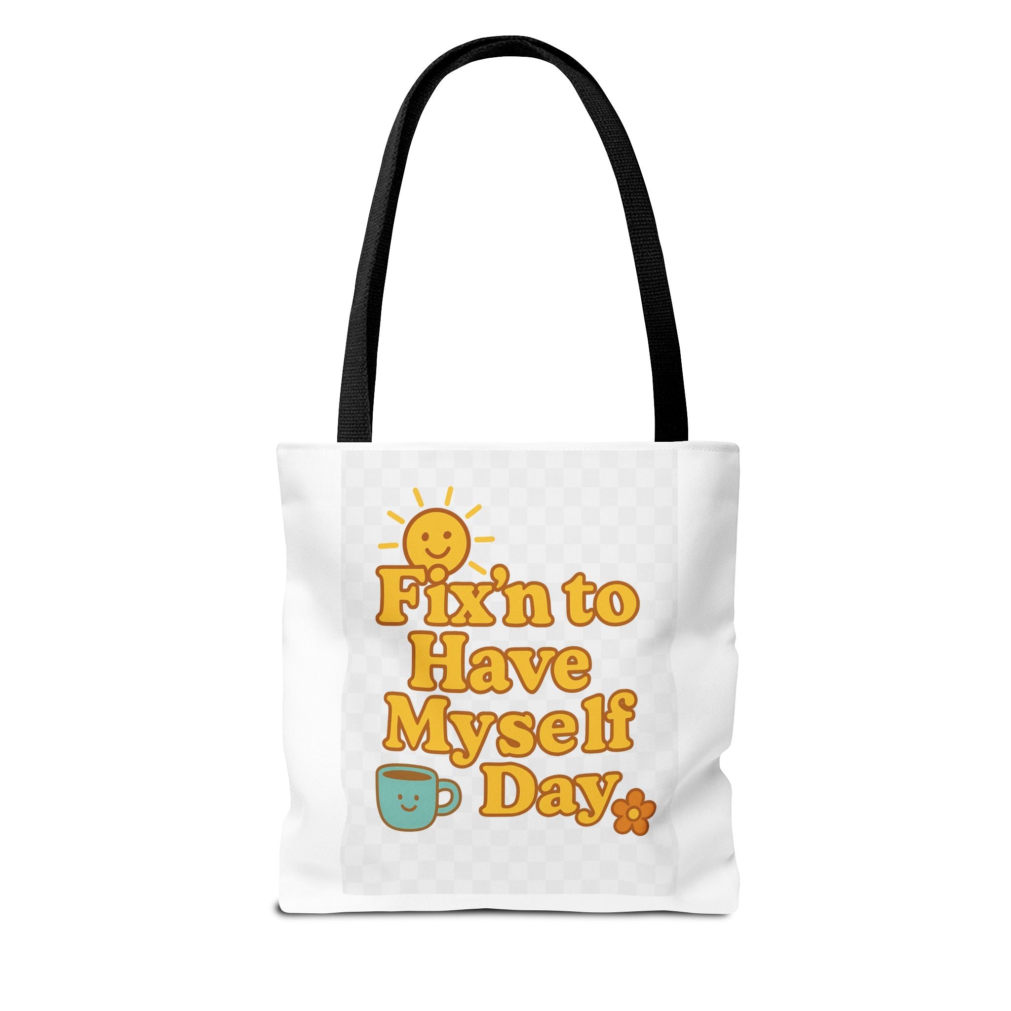 Bright and Cheerful Tote Bag - 'Fix'n to Have Myself Day'