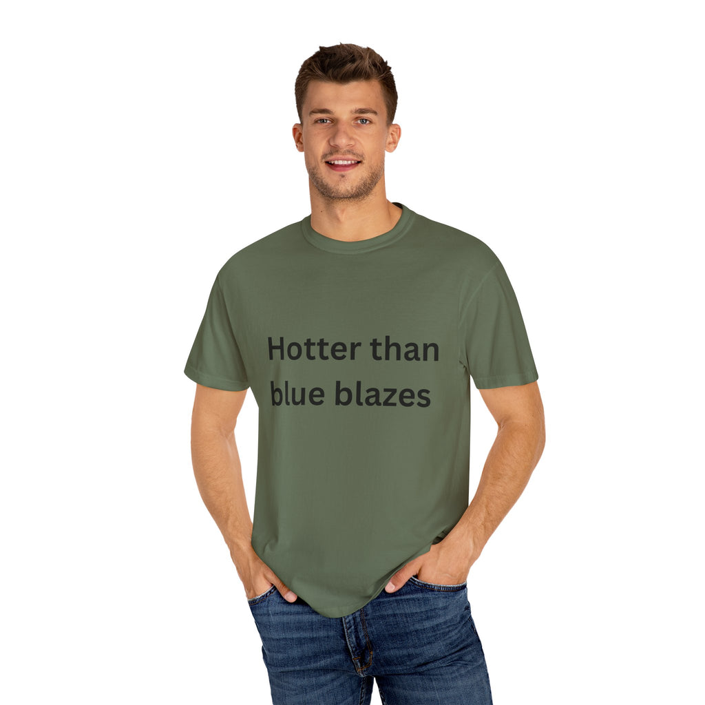 Hotter Than Blue Blazes Unisex T-Shirt - Funny Graphic Tee, Casual Wear, Gift for Friends, Summer Fashion, Humor Apparel