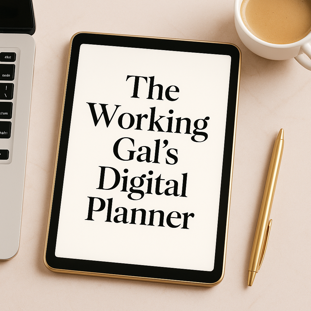 The Working Gal’s Digital Planner (Printable & Tablet Version)